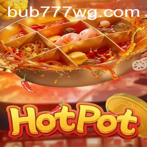Descubra o Universo do Jogo Hotpot com a Palavra-Chave Bub777