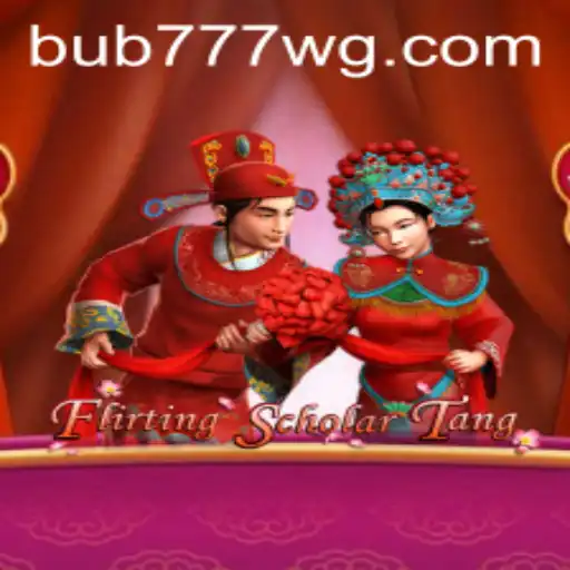 Flirting Scholar Tang: Descobrindo o Fascinante Mundo do Jogo com Bub777